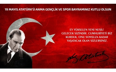 19 Mayıs Atatürk’ü Anma, Gençlik ve Spor Bayramı Kutlu Olsun