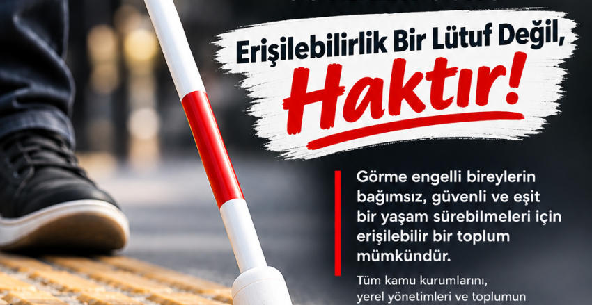 15 Ekim Dünya Beyaz Baston Görme Engelliler ve Güvenlik Günü