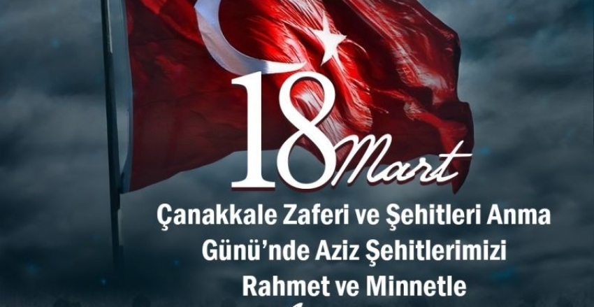 18 Mart Çanakkale Zaferi ve Şehitleri Anma Günü