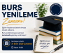 Yeni Dönem Burs Başvuruları ve Yenileme İşlemleri Başladı