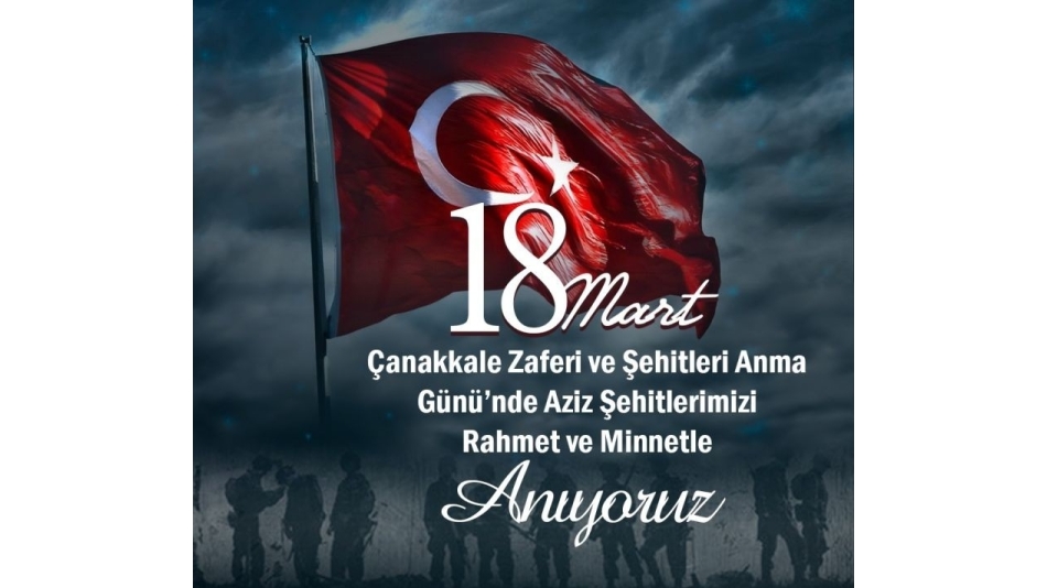 18 Mart Çanakkale Zaferi ve Şehitleri Anma Günü