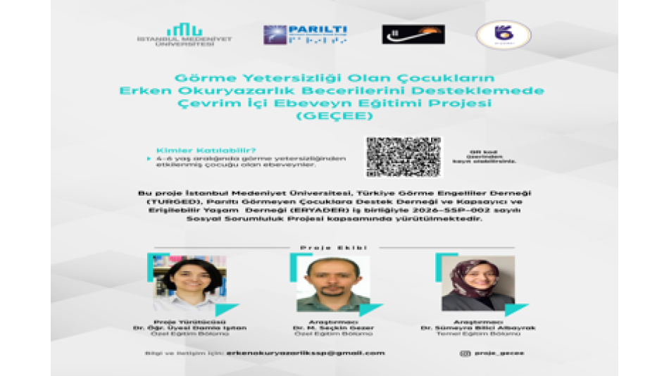 Görme Yetersizliği Olan Çocukların Erken Okuryazarlık Becerilerini Desteklemede Çevrimiçi Ebeveyn Eğitimi Projesi (GEÇEE) Başvuruları Başladı