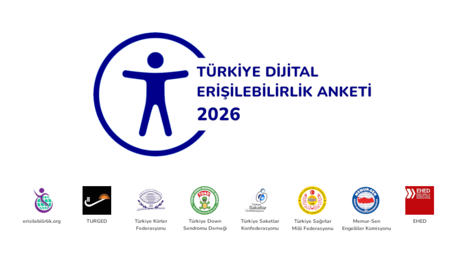 Türkiye Dijital Erişilebilirlik Anketi 1 Temmuz'da Başlıyor: Görme Engelli Bireyleri Bekliyoruz