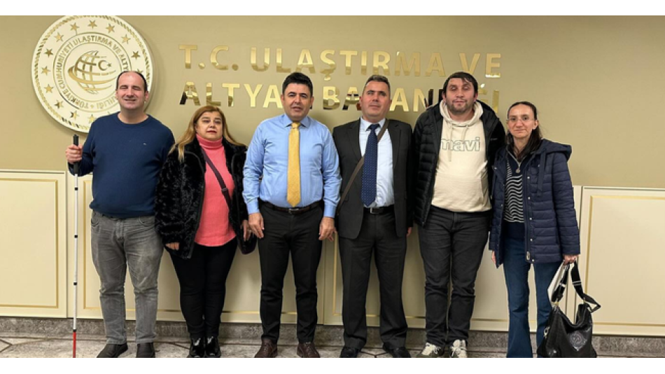 Türkiye Görme Engelliler Derneği’nden Ulaştırma Bakanlığı’na Kritik Ziyaret