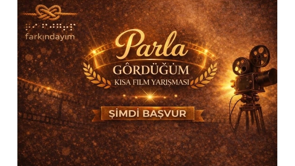"Gördüğüm" Kısa Film Yarışması Başvuruları Sona Erdi